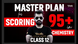 MASTERPLAN For Scoring 95+ | Class 12 Chemistry | CBSE 2024 |🔥 Shimon Sir