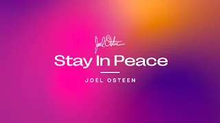 Stay In Peace | Joel Osteen