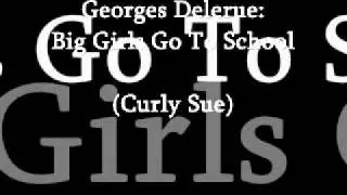 Georges Delerue - Big Girls Go To School (Curly Sue OST)