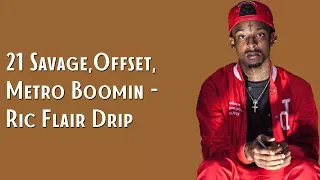 21 Savage, Offset, Metro Boomin - Ric Flair Drip (Lyrics)