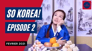 Le nouvel an lunaire et la St-Valentin en Corée: l’actualité de février 2021 (So Korea! Episode 2)
