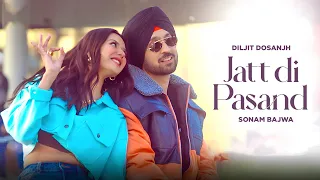 Jatt Di Pasand - Diljit Dosanjh (HD Video) | Sonam Bajwa | Monica Gill | Latest Punjabi Songs 2024