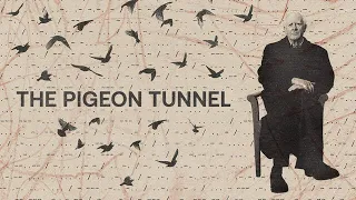 'The Pigeon Tunnel' | Scene at The Academy