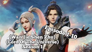 Wan Jie Shen Zhu Ep 1-10 batch movie Lord Of The Universe Subtitle Indonesia