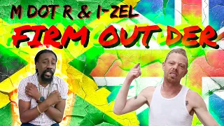 M dot R & I-ZEL FIRM OUT DER (Music video)