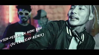 VTEN -Hami Yestai ta honi bro ' (Trap Remix)@DJCRACKAY || Download link in description ||