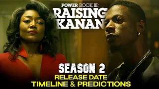 Power Book III: Raising Kanan SEASON 2 Timeline, Release Date, Predictions & Theories Explained