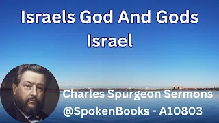 "Israels God And Gods Israel"  (A10803)  - Charles Spurgeon Sermons