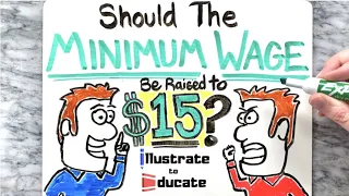 Should The Minimum Wage Be Increased to $15? Pros Vs Cons of Raising the Minimum Wage to 15 dollars