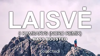 8 Kambarys - LAISVĖ (Noro Remix) 🔊 [Bass Boosted]