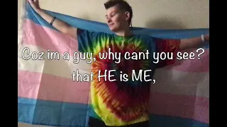 He is Me - Ftm transgender song by tRiCkY j