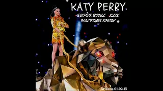 Katy Perry - Super Bowl XLIX Halftime Show (Live In Studio Version)