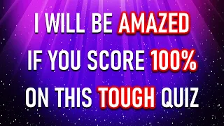 TOUGH MIXED KNOWLEDGE QUIZ (You Won't Believe Number 8) 10 Questions Plus A Bonus