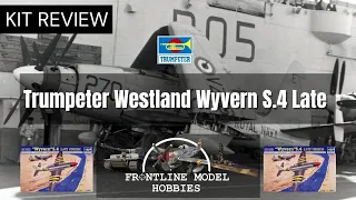 1/48 Trumpeter Westland Wyvern S.4 Late REVIEW