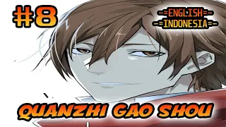 Quanzhi Gao Shou chapter 8 [English - Indonesia]