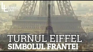 TURNUL EIFFEL - Simbolul Frantei