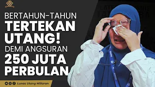 MIRIS! SETIAP DETIK DITEROR DEBT COLECTOR, IBU INI NEKAT LUNASI hUTANG MILIARAN DENGAN CARA INI!