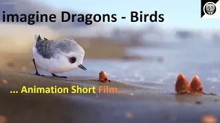 imagine dragons Birds Animation Short Film Relaxing Music