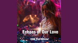 Echoes of Our Love