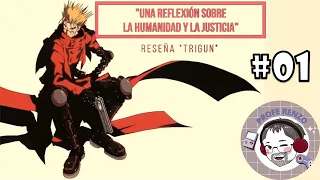 🎬"Trigun" [Reseña/Análisis], “Una Reflexión sobre la Humanidad y la Justicia”.