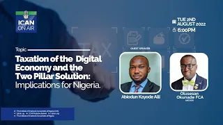 Taxation Of The Digital Economy and The Two Pillar Solution: Implications For Nigeria