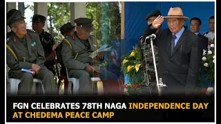 FGN celebrates 78th Naga Independence Day at Chedema Peace Camp