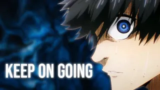 KEEP ON GOING - Blue Lock: [AMV]  HYPE Anime Motivation Video