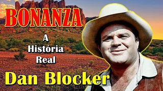 BONANZA- Dan Blocker! A História Real de Sua vida!