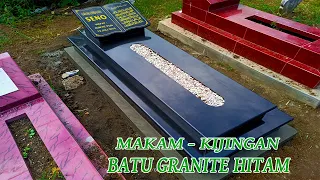 PROSES PEMBUATAN DAN PEMASANGAN BATU NISAN / KIJINGAN MAKAM DARI BATU GRANITE HITAM