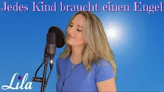 Tauflied "Jedes Kind braucht einen Engel" (Klaus Hoffmann) gesungen von Lila