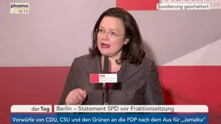 Jamaika Aus: SPD - Andrea Nahles - statement - 20.Nov.´17