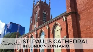 St. Paul's Cathedral in London • Ontario • Canada