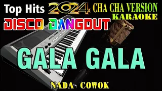 Gala Gala - Karaoke (Nada Cowok) Rhoma Irama || Disco Dangdut Cha Cha Version Top Hits 2024