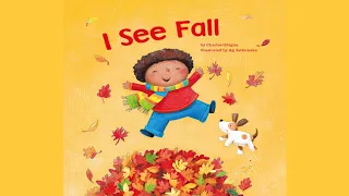 I See Fall by Charles Ghigna | Children's Book About Fall | Fall Read Aloud for Kids