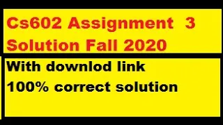 Cs602 Assignment  3  Solution Fall 2020 || vu || 100% CORRECT SOLUTION