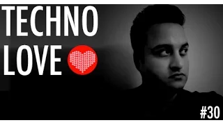 #30 Techno Love | Mix Set | Anish Anand | March 2016