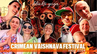 CRIMEAN VAISHNAVA FESTIVAL 2024 🔥🔥 // КРЫМСКИЙ ВАЙШНАВСКИЙ ФЕСТИВАЛЬ