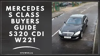 Mercedes - Benz S Class W221 Buyers buying guide S320 CDI, 2006 - 2013