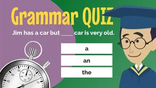 Test Your English! Articles - 'A' / 'AN' / 'THE' - QUIZ