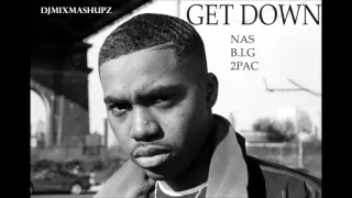 Nas "Get Down" (Remix) Ft Biggie Smalls & 2Pac (NEW 2016)