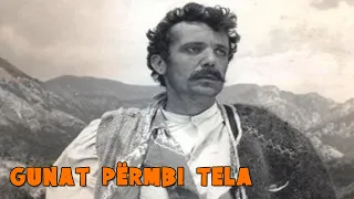 Gunat permbi tela (Film Shqiptar/Albanian Movie)