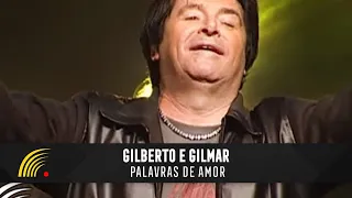 Gilberto & Gilmar - Palavras De Amor - Gravado Em Um Circo, Onde Tudo Começou...