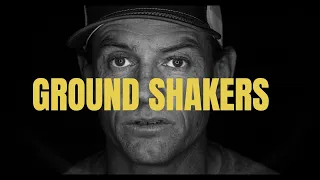 Ground Shakers