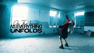 As Everything Unfolds - On The Inside (Official Video)