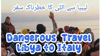 Dangerous travel Libya to Italy