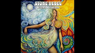 Stone Rebel - Dreams & illusions (2018)