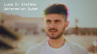 Luca Di Stefano - Watermelon Sugar