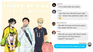 Shape of you || 18+ ( Ft. IwaOi, TsukkiKage and SakuAtsu ) || Haikyuu lyrics prank