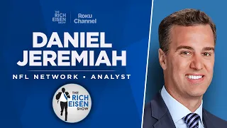 Daniel Jeremiah Talks Falcons, Steelers, Chargers, Cowboys & More with Rich Eisen | Full Interview