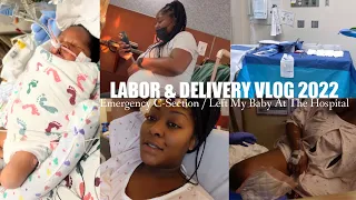 LABOR & DELIVERY VLOG | Emergency C-Section + Left My Baby At The Hospital